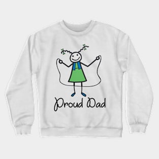 Proud Dad Rope Skipping Stick Girl Daughter School Gift Crewneck Sweatshirt